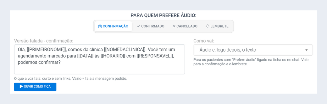 Bloco Para quem prefere áudio com a versão falada da confirmação e o campo Como vai